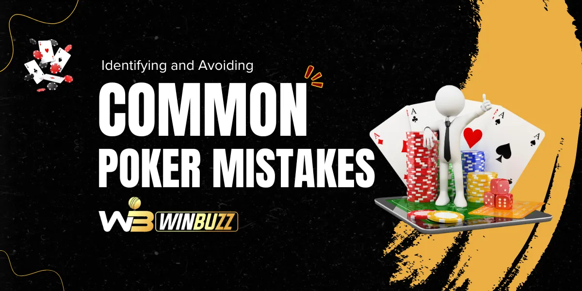 identifying and avoiding common poker mistakes