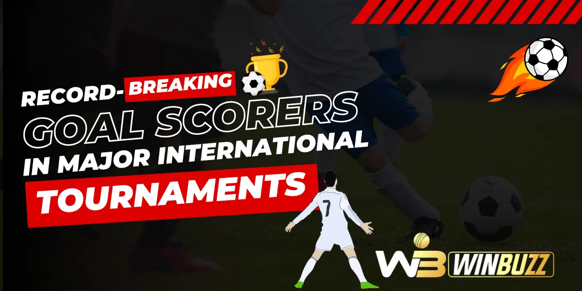 record breaking goal scorers in major international tournaments